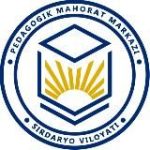SIRDARYO VILOYATI PEDAGOGIK MAHORAT MARKAZI