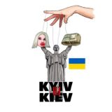 Kyiv. Not Kiev