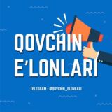 QOVCHIN EʼLONLARI