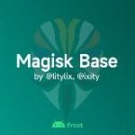 Magisk Base || Magisk modules and other
