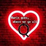 “Marie goes, where we go all -Q”