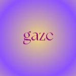 gaze