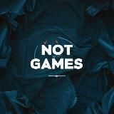 NOT games
