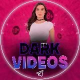 DARK VIDEOS