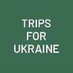 Trips for Ukraine