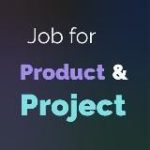 Job for Products and Projects