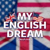 MY ENGLISH DREAM