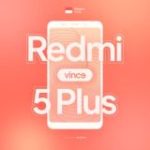 Redmi 5 Plus | Vince