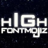 H I G H ꜰ ᴏ ɴ ᴛ ᴍ ᴏ ᴊ ɪ ᴢ ™