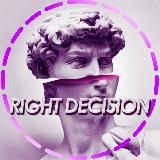RIGHT DECISION (Приватный канал)