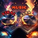 2⃣ VIRAL MUSIC CUBA