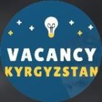 ВАКАНСИИ БИШКЕК (РАБОТА ЖУМУШ КЫРГЫЗСТАН)