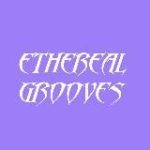 ethereal grooves