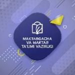 Maktabgacha va maktab ta’limi vazirligi