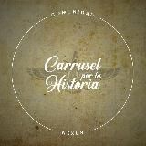 CARRUSEL POR LA HISTORIA