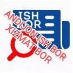 ISH BOR ANDIJON / ИШ БОР АНДИЖОН