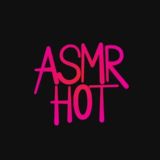 ASMR HOT