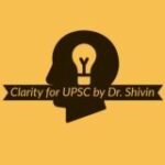 Clarity for UPSC by Dr.Shivin (AIR – 297)