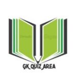 Gk Quiz Area™ { GENERAL KNOWLEDGE GK QUIZ }