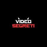 VIDEO SEGRETI